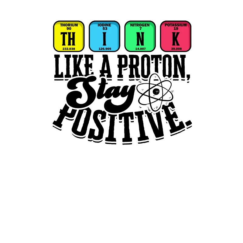 Pensez comme un proton Restez positif - apprendre