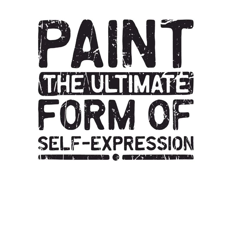 Paint - the ultimate form of self-expression -