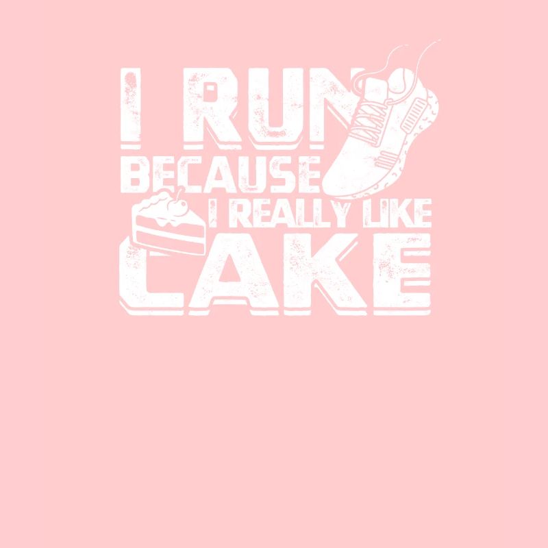 Je cours parce que j’aime beaucoup le gâteau - Jogging