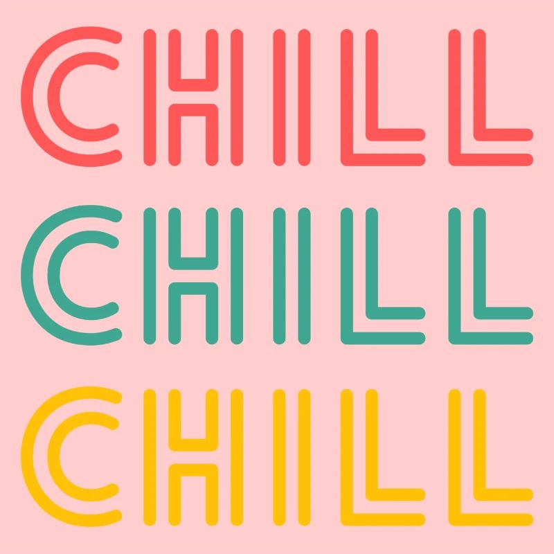 CHILL CHILL CHILL