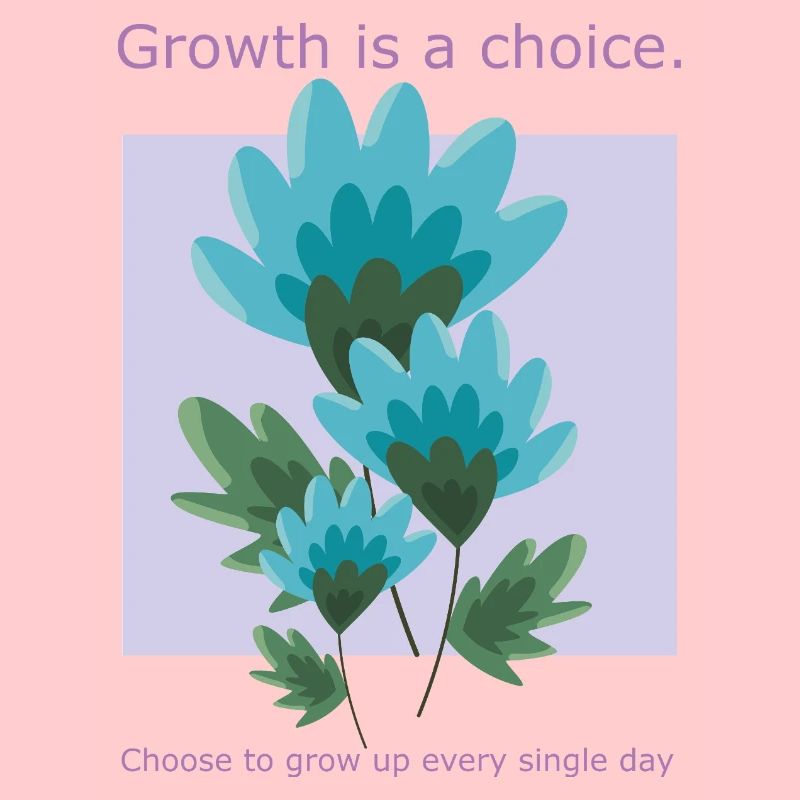 Growth is a choice
