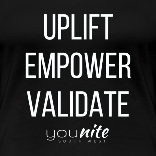 Uplift Empower Validate White - Women's Premium T-Shirt