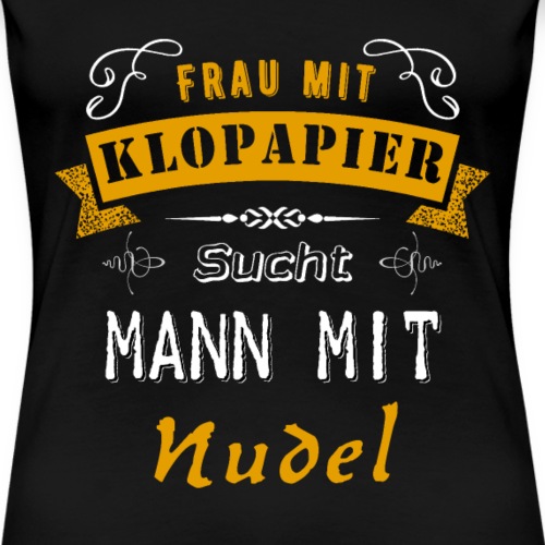 Corona Krise - Hamsterkauf - Klopapier - Nudel - Frauen Premium T-Shirt