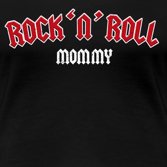 Rock 'n' Roll Mommy - lustige Geschenkidee