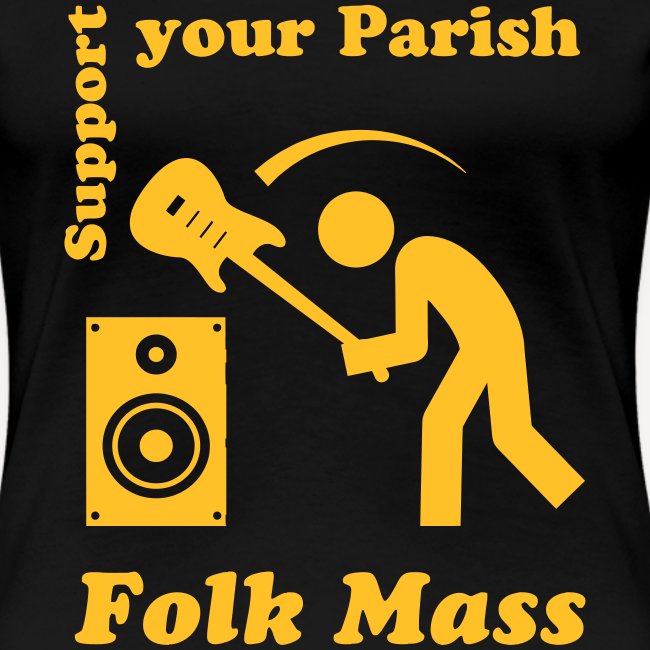 SUPPORT YOUR LOCAL FOLK MASS