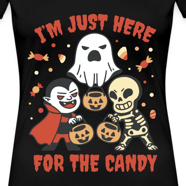 Halloween Candy - I´m Just Here For The Candy