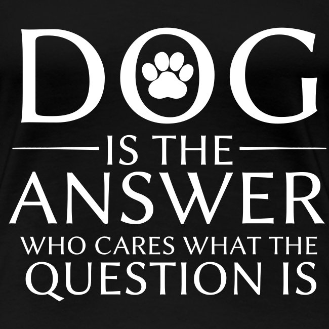 Dog is the answer
