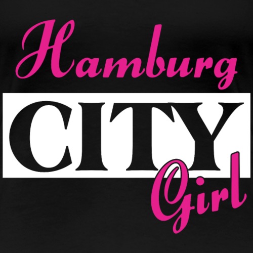 Hamburg City Girl Städtenamen Outfit - Frauen Premium T-Shirt