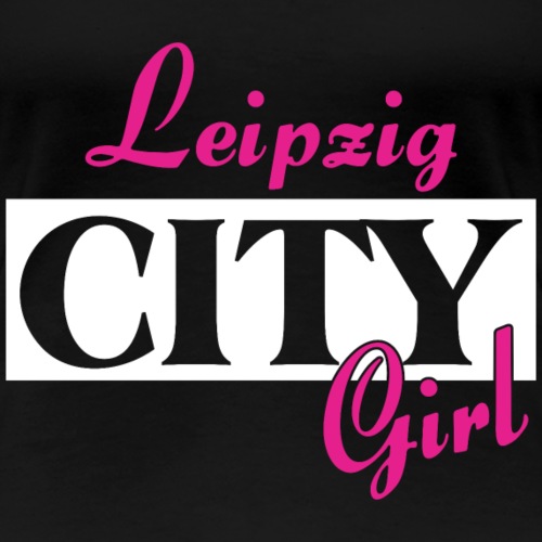 Leibzig City Girl Städtenamen Outfit - Frauen Premium T-Shirt