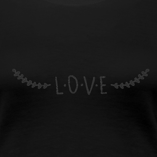 JUST LOVE - T-shirt Premium Femme