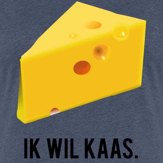 Ik wil kaas