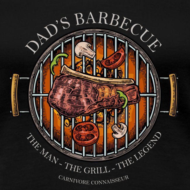 Dad's Barbecue - The man, the grill, the legend -