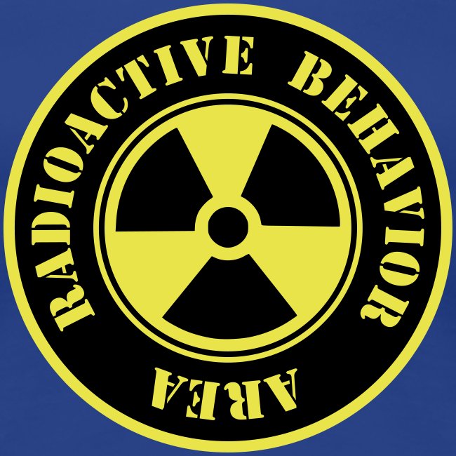 Radioactive Behavior