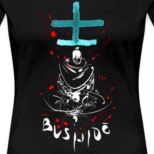 Bushido - The Way of the Warrior - Women's Premium T-Shirt