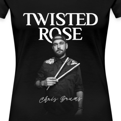 Twisted Rose Chris Drums Shirt (Black) - Frauen Premium T-Shirt
