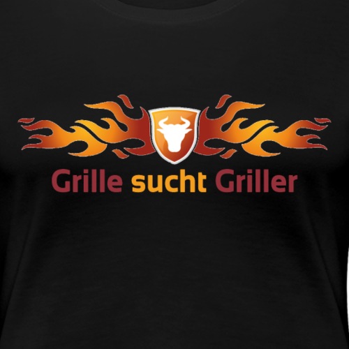 Grille sucht Griller - Frauen Premium T-Shirt