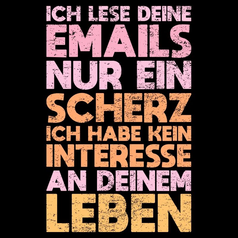 Ich Lese Deine Emails Nur Ein Scherz, Ich...