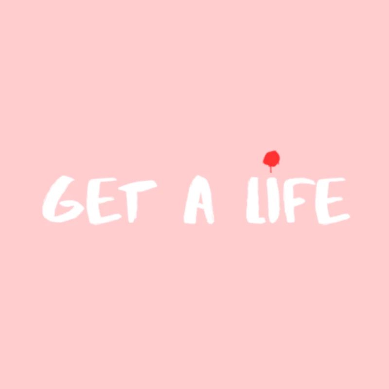 Get a Life White