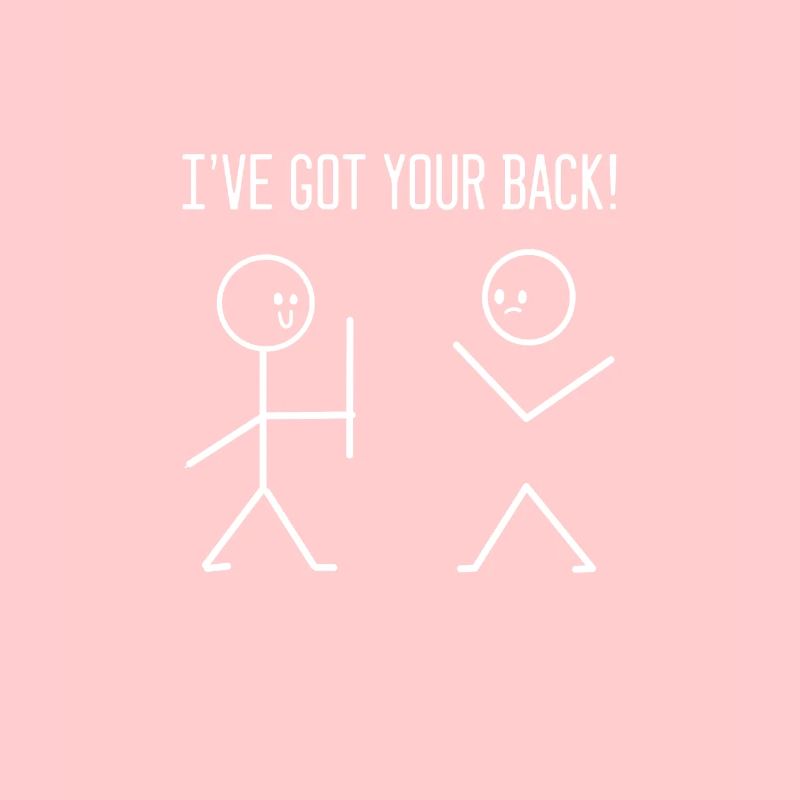 I Got Your Back Support Kind Person Done