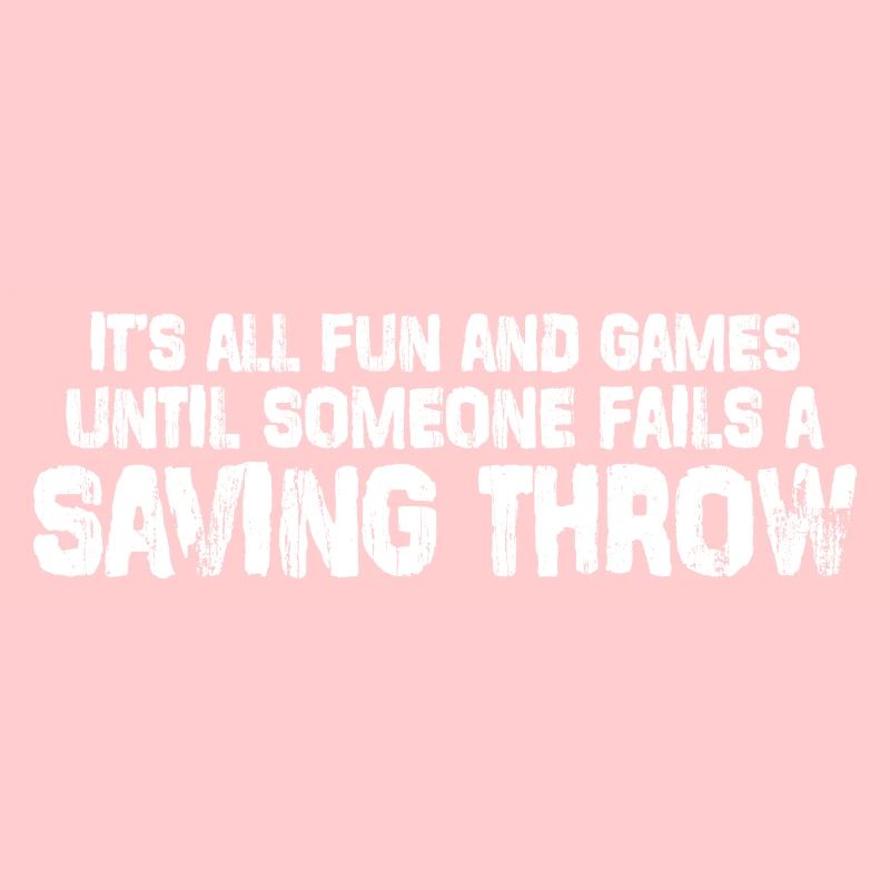 It's All Fun Until Someone Fails A Saving Throw 7