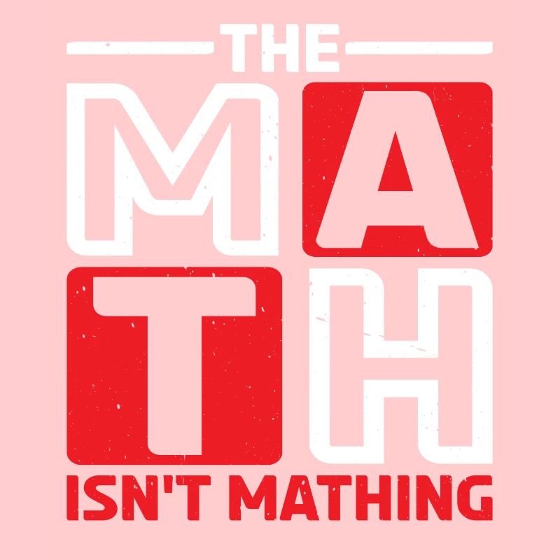 The Math Isn't Mathing 6