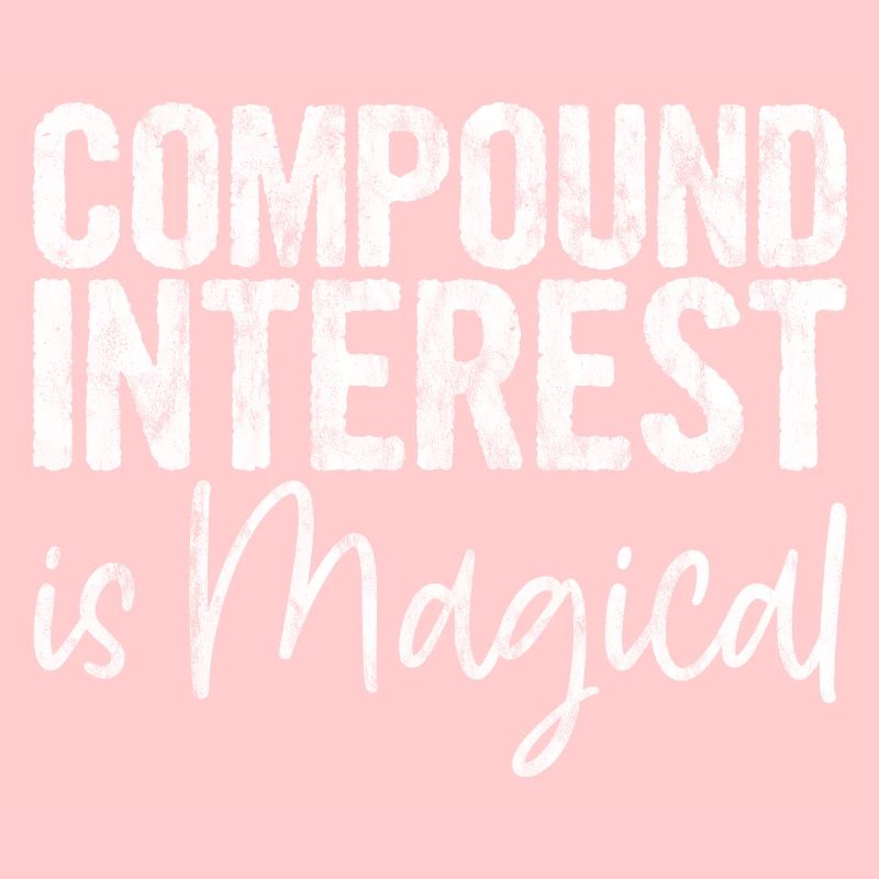 Compound Interest Is Magical