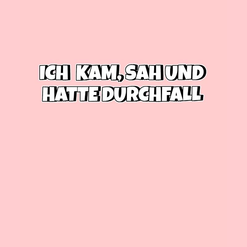 Ich kam sah und hatte Durchfall