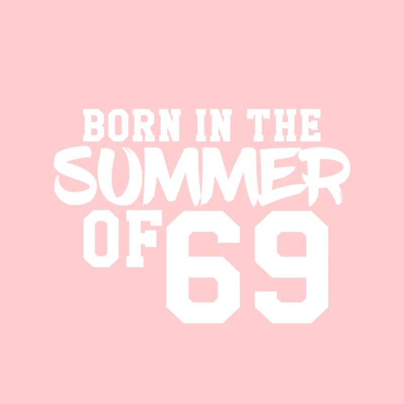 Né à l'été 69