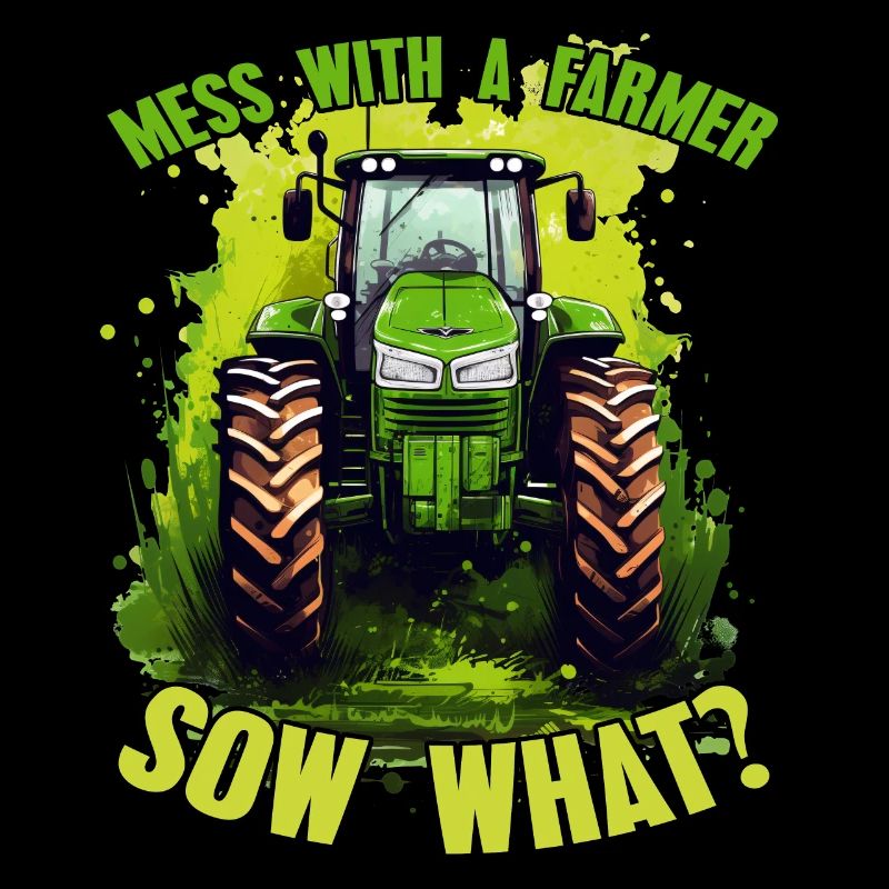 Mess With A Farmer Sow What? Tractor Builder
