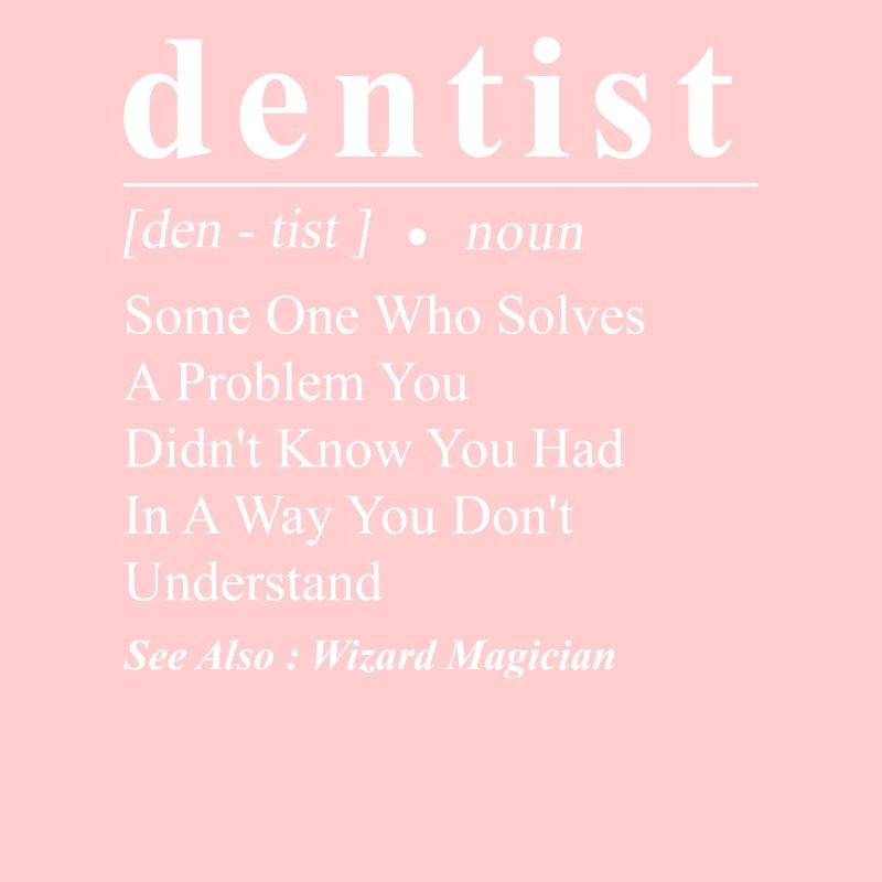 Dentiste Définition Dentiste Certains