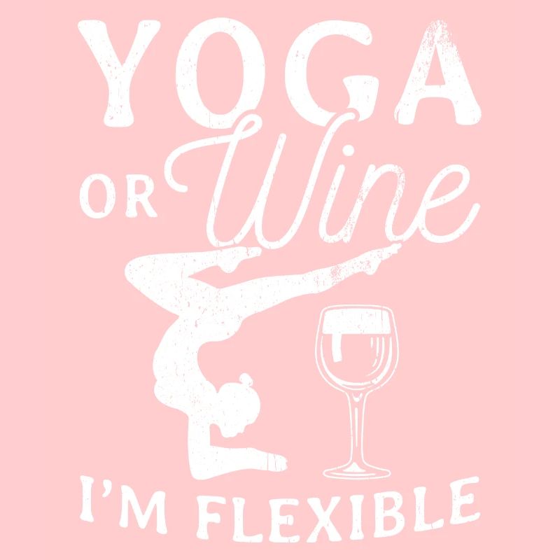 Yoga oder Wein - Ich bin flexibel Yoga & Wein Gesc