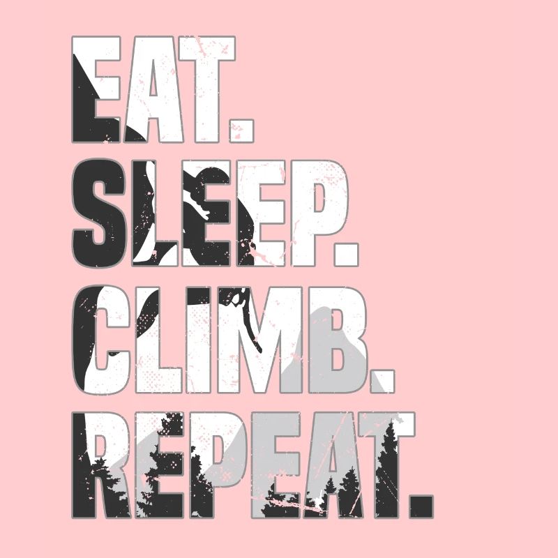 Eat Sleep Climb Repeat Berg Klettern Bouldering
