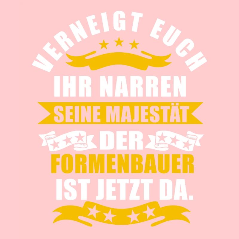 Lustige Formenbauer Spruch