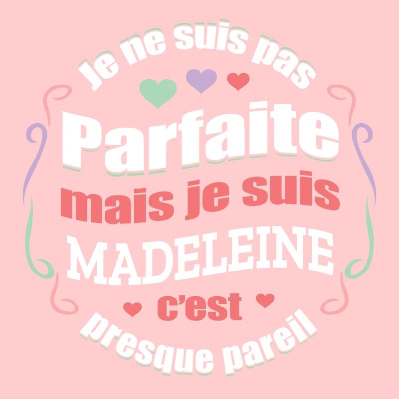 MADELEINE PARFAITE - PRENOM MADELEINE