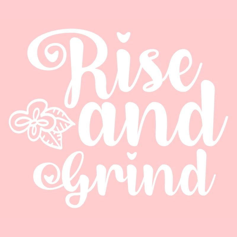 Rise and Grind