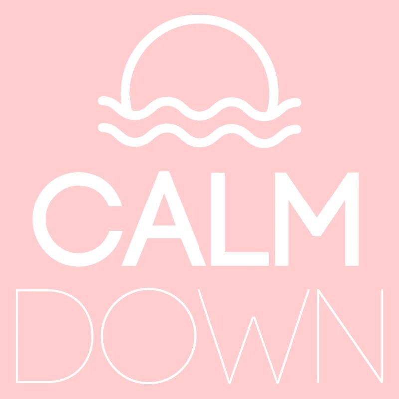 Relaxation and relaxation. Just Calm Down