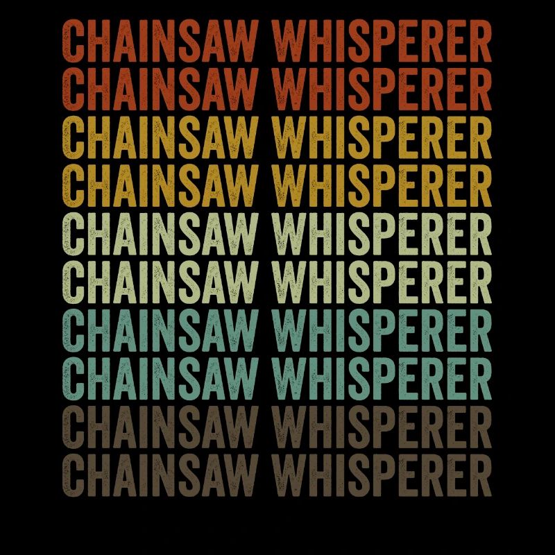 Chainsaw Whisperer Lumberjack Woodworker Baumf