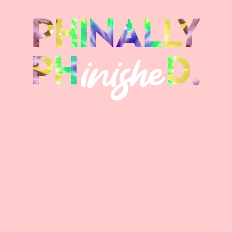 Phinally Phinished Ph.D Finally Finished Ph.D.