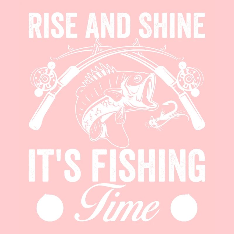 Get up and shine, it's time to fish -