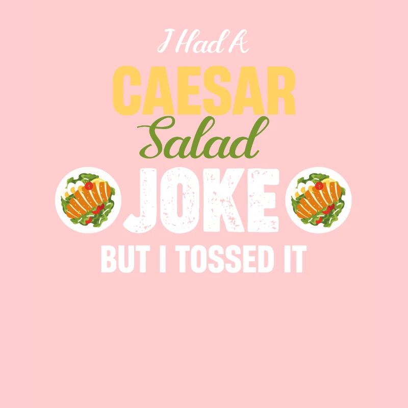 J’avais une blague sur la salade César, mais j’ai jeté