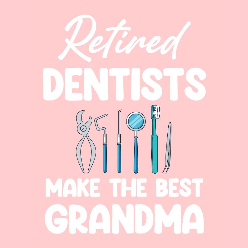 Retired dentists make the best