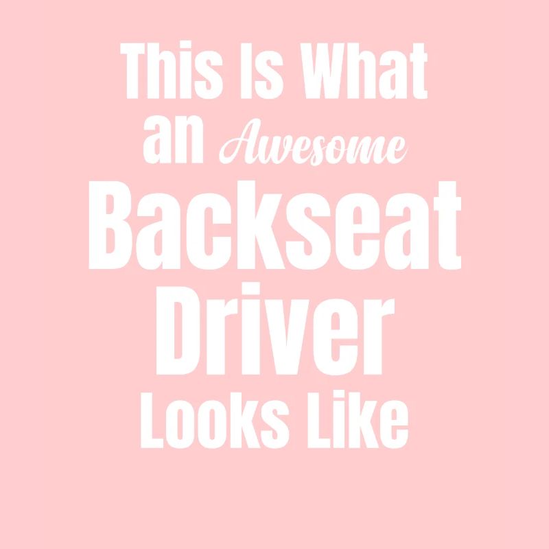 driver in the back , because sometimes you have a