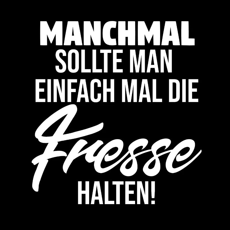 Manchmal einfach mal die Fresse halten!
