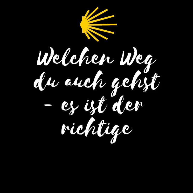 Der Weg - Jakobsweg Pilger Spruch