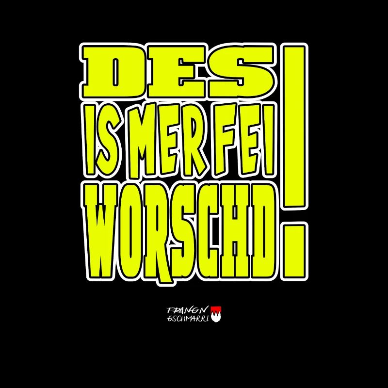 Fränkisch - Des is mer fei worschd