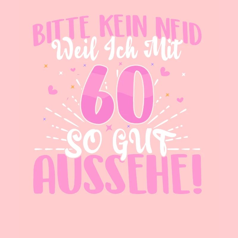 60 Geburtstag Bitte kein Neid