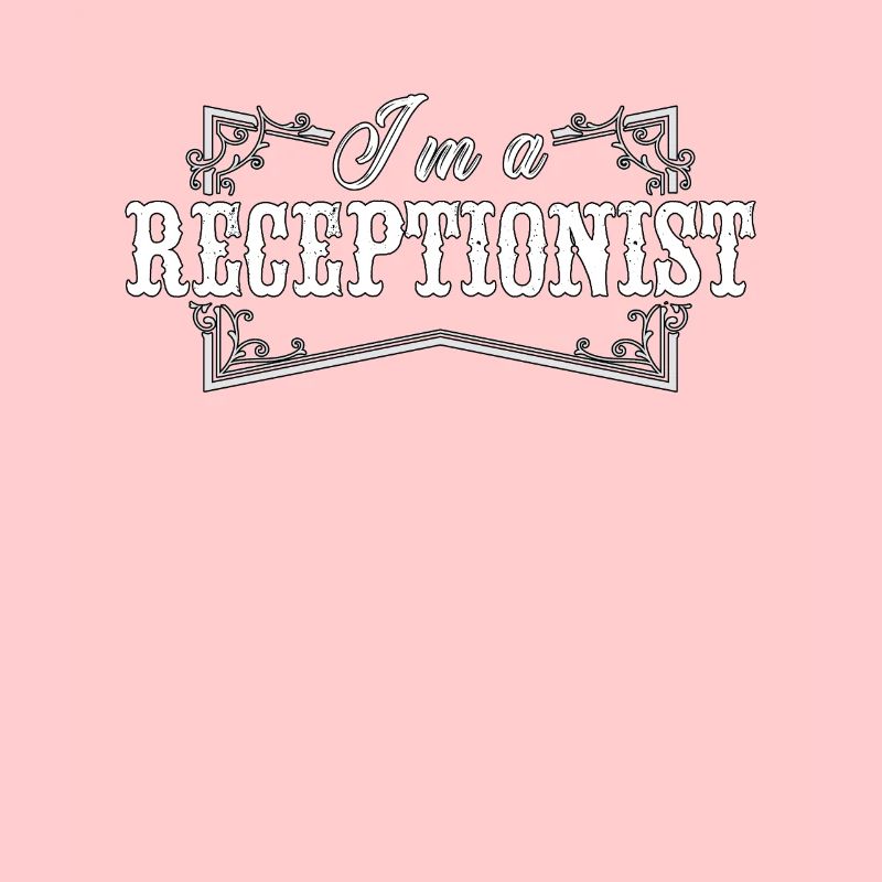 I'm A Receptionist Administrative Office Worker
