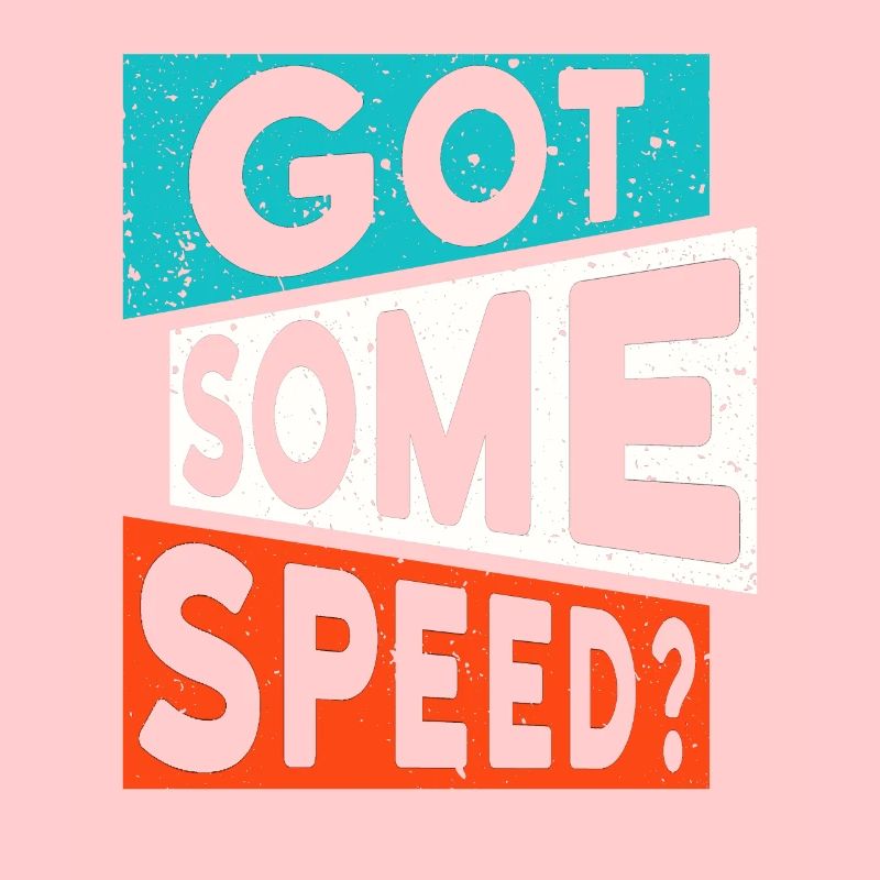 GOT SOME SPEED PEP Amphetamin Drogen Spruch