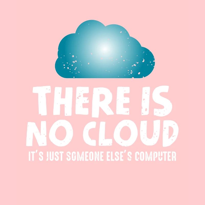 Keine Cloud Computer Humor Programmierer