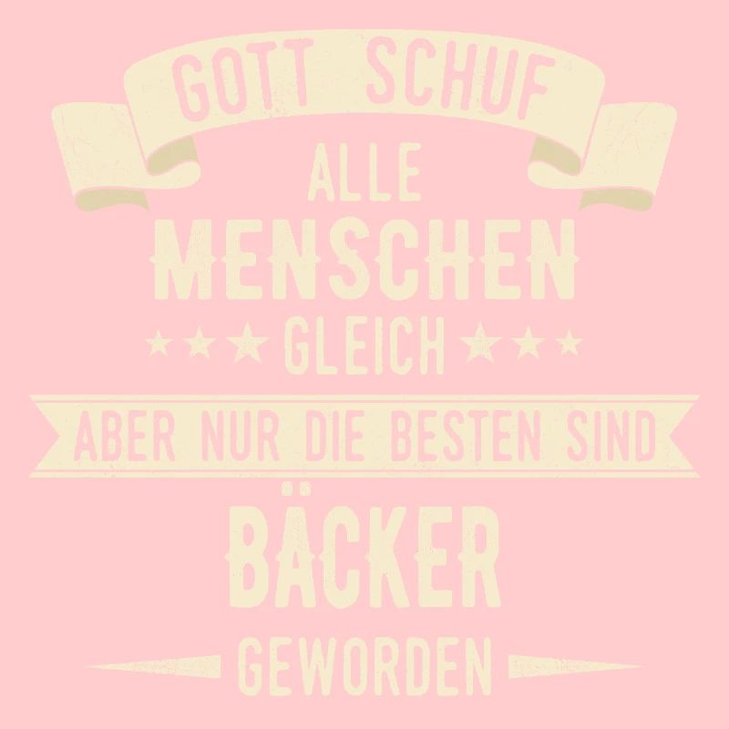 Bäcker Bäckerin Bäckerei Beruf Spruch